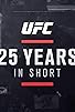 Primary photo for UFC 25 Years in Short Primary photo for UFC 25 Years in Short