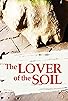 Primary photo for The lover of the soil Primary photo for The lover of the soil