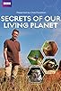 Primary photo for Secrets of Our Living Planet Primary photo for Secrets of Our Living Planet