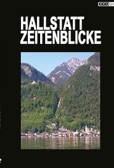 Primary photo for Zeitenblicke - Jetzt ist Hallstatt Zeit Primary photo for Zeitenblicke - Jetzt ist Hallstatt Zeit