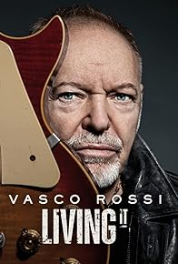 Primary photo for Vasco Rossi: Living It