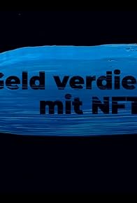 Primary photo for Geld verdienen mit NFT