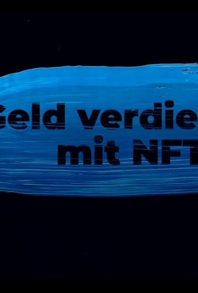 Primary photo for Geld verdienen mit NFT Primary photo for Geld verdienen mit NFT