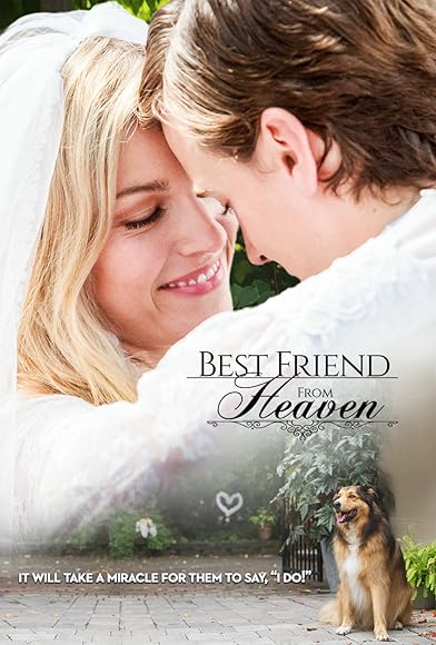 Primary photo for Best Friend from Heaven Primary photo for Best Friend from Heaven