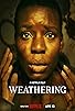Primary photo for Weathering Primary photo for Weathering