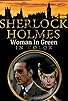 Primary photo for Sherlock Holmes: The Woman in Green (in Color) Primary photo for Sherlock Holmes: The Woman in Green (in Color)