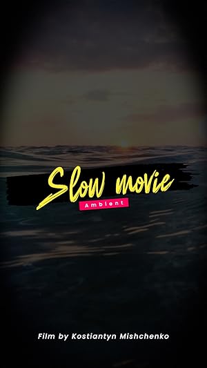 Slow Movie