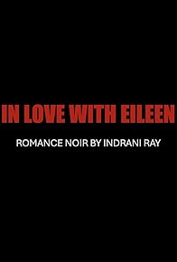 Primary photo for In Love with Eileen