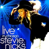 Primary photo for Stevie Nicks: Live in Chicago