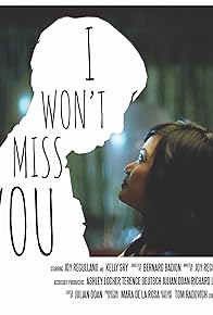 Primary photo for I Won't Miss You Primary photo for I Won't Miss You