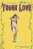 Primary photo for Tough Love: A Romantic Comedy for Men Primary photo for Tough Love: A Romantic Comedy for Men