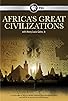 Primary photo for Africa's Great Civilizations