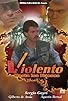 Primary photo for Violento hasta los huesos Primary photo for Violento hasta los huesos