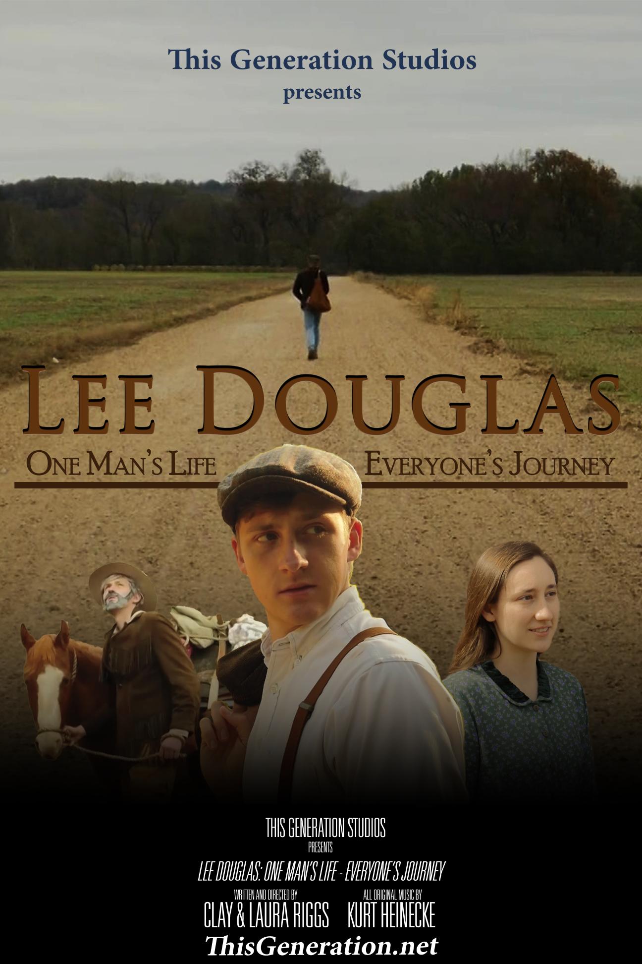 Lee Douglas: One Man's Life -- Everyone's Journey