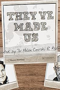 Primary photo for They've Made Us