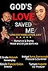 Primary photo for God's Love Saved Me Primary photo for God's Love Saved Me