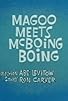 Primary photo for Magoo Meets McBoing Boing