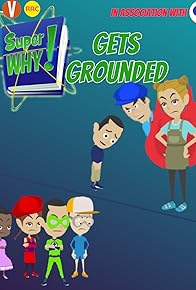 Primary photo for Super Why! Gets Grounded Primary photo for Super Why! Gets Grounded