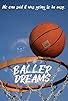 Primary photo for Baller Dreams Primary photo for Baller Dreams