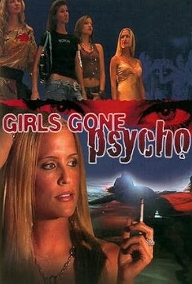 Primary photo for Girls Gone Psycho Primary photo for Girls Gone Psycho