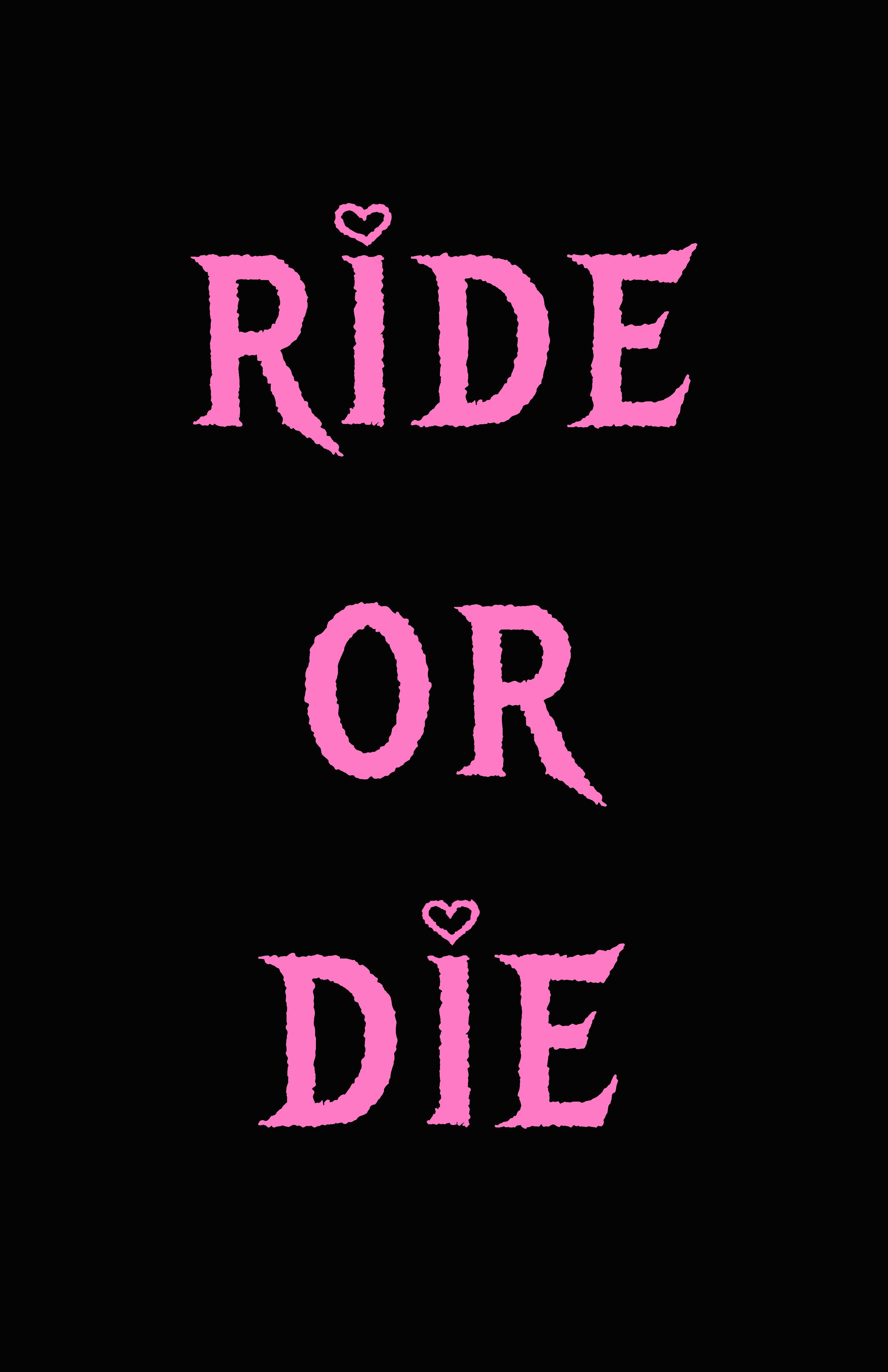 Ride or Die