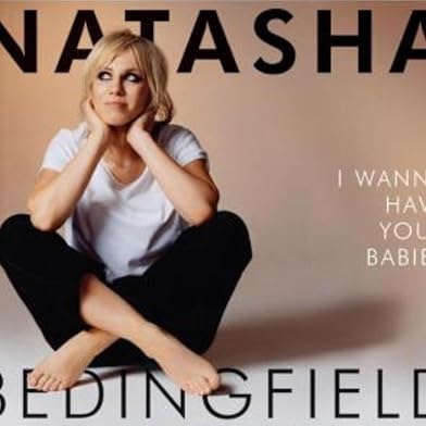 Primary photo for Natasha Bedingfield: I Wanna Have Your Babies Primary photo for Natasha Bedingfield: I Wanna Have Your Babies