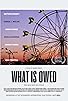 Primary photo for What Is Owed Primary photo for What Is Owed
