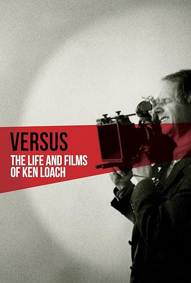 Primary photo for Versus: The Life and Films of Ken Loach Primary photo for Versus: The Life and Films of Ken Loach