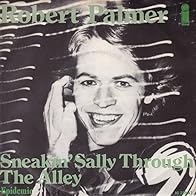 Primary photo for Robert Palmer: Sneakin' Sally Through the Alley