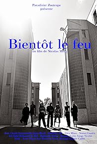 Primary photo for Bientôt le feu
