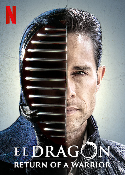 El Dragón: Return of a Warrior Poster