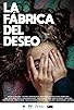 Primary photo for La Fabrica del Deseo Primary photo for La Fabrica del Deseo