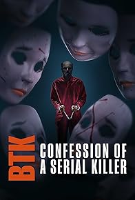 Primary photo for BTK: Confession of a Serial Killer Primary photo for BTK: Confession of a Serial Killer