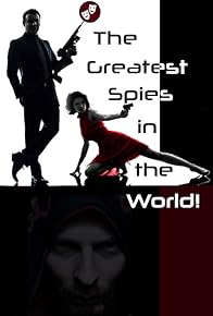 Primary photo for The Greatest Spies in the World!