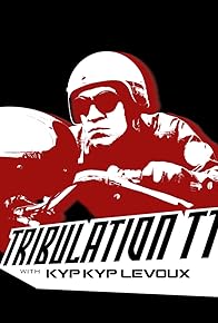 Primary photo for Tribulation TT with Kyp Kyp Levoux Primary photo for Tribulation TT with Kyp Kyp Levoux