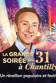 Primary photo for La grande soirée du 31 à Chantilly Primary photo for La grande soirée du 31 à Chantilly