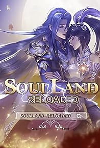 Primary photo for Soul Land Reloaded Primary photo for Soul Land Reloaded