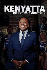 Primary photo for Kenyatta: Do Not Wait Your Turn Primary photo for Kenyatta: Do Not Wait Your Turn