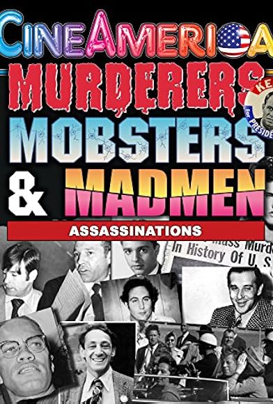 Primary photo for Murderers, Mobsters & Madmen Vol. 2: Assassination in the 20th Century Primary photo for Murderers, Mobsters & Madmen Vol. 2: Assassination in the 20th Century