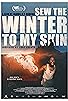 Primary photo for Sew the Winter to My Skin Primary photo for Sew the Winter to My Skin