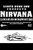 Primary photo for Charles Bukowski's Nirvana Primary photo for Charles Bukowski's Nirvana