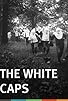 Primary photo for The White Caps Primary photo for The White Caps