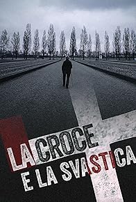Primary photo for La croce e la svastica