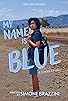 Primary photo for My Name is Blue