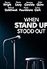 Primary photo for When Stand Up Stood Out Primary photo for When Stand Up Stood Out