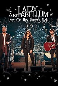 Primary photo for Lady Antebellum on This Winter's Night Christmas Special