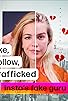Primary photo for Like, Follow, Trafficked: Insta's Fake Guru