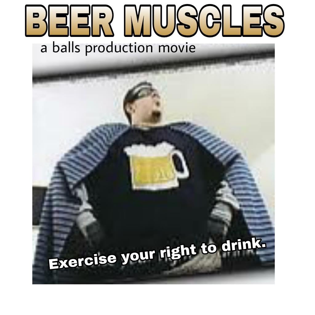 Beer Muscles (2004)