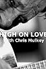 Primary photo for High on Love, with Chris Mulkey Primary photo for High on Love, with Chris Mulkey
