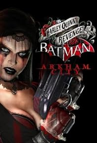 Primary photo for Batman: Arkham City - Harley Quinn's Revenge Primary photo for Batman: Arkham City - Harley Quinn's Revenge